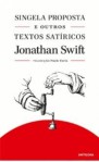 Singela Proposta e Outros textos Satíricos - Jonathan Swift