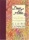 Dear Abba: Finding the Father's Heart Through Prayer - Claire Cloninger