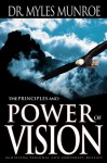 The Principles and Power of Vision: Keys to Achieving Personal and Corporate Destiny (Study Guide) - Myles Munroe