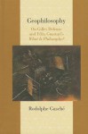 Geophilosophy: On Gilles Deleuze and Felix Guattari's What Is Philosophy? - Rodolphe Gasché