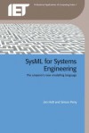 SysML for Systems Engineering (Professional Applications of Computing) - Jon Holt, Simon Perry