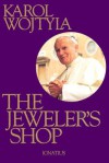 The Jewelers Shop - Karol Wojtyla