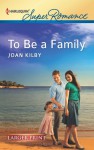 To Be a Family - Joan Kilby