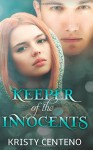 Keeper of the Innocents (The Keeper Witches Series) (Volume 2) - Kristy Centeno