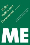 Maine Politics and Government - Kenneth T. Palmer, G. Thomas Taylor, Marcus A. LiBrizzi, Jean E. Lavigne