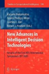 New Advances in Intelligent Decision Technologies: Results of the First Kes International Symposium Idt'09 - Gloria Phillips-Wren