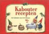 Kabouter recepten: Voor kabouters van 0 tot 400 jaar - Rien Poortvliet