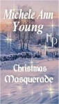 Christmas Masquerade - Michele Ann Young, Ann Lethbridge