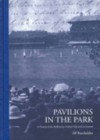 Pavilions In The Park: A History Of The Melbourne Cricket Club And Its Ground (2-Volume Set) - Alf Batchelder