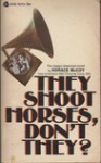 They Shoot Horses, Don't They? - Horace McCoy