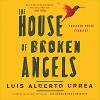 The House of Broken Angels - Luis Alberto Urrea