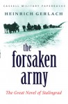 The Forsaken Army: The Great Novel of Stalingrad - Heinrich Gerlach