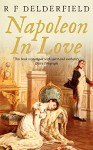 Napoleon in Love - R F Delderfield