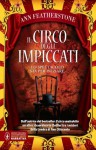 Il circo degli impiccati - Ann Featherstone