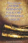 Encyclopedia of Norse and Germanic Folklore, Mythology, and Magic - Claude Lecouteux