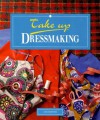 Take Up Dressmaking - Sue Whiting