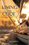 Living the Code: An American Outlaw in the Caribbean - Bill Goodwin