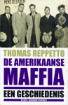 De Amerikaanse maffia: Een geschiedenis - Thomas Reppetto, Albert Witteveen