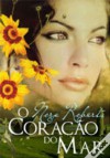 O Coração do Mar - Nora Roberts