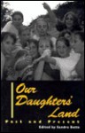 Our Daughters' Land: Past and Present - Sandra Betts