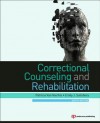 Correctional Counseling and Rehabilitation - Patricia Van Voorhis, Michael C. Braswell, David Lester