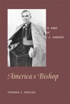 America's Bishop: The Life and Times of Fulton J. Sheen - Thomas C. Reeves