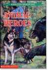 Animal Heroes - Karleen Bradford