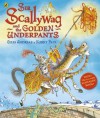 Sir Scallywag and the Golden Underpants - Giles Andreae, Korky Paul