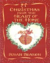 Christmas from the Heart of the Home - Susan Branch