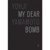 My Dear Bomb - Yohji Yamamoto, Ai Mitsuda