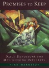 Promises to Keep: Daily Devotions for Men of Integrity - Nick Harrison