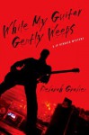 While My Guitar Gently Weeps - Deborah Grabien