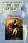 The Oxford History of the French Revolution - William Doyle