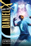 Daniel X: Game Over - James Patterson, Ned Rust