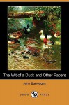 The Wit of a Duck and Other Papers (Dodo Press) - John Burroughs