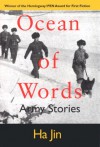 Ocean of Words: Army Stories - Ha Jin