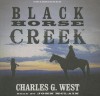 Black Horse Creek - Charles G. West, To Be Announced