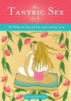 The Tantric Sex Deck: 50 Paths to Sacred Sex and Lasting Love - Don Macleod, Debra Macleod, Julianna Bright