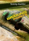 Braking Points - Tammy Kaehler, To Be Announced