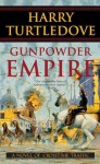 Gunpowder Empire - Harry Turtledove