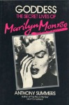 Goddess: The Secret Lives of Marilyn Monroe - Anthony Summers