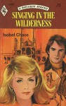 Singing in the Wilderness - Isobel Chace