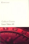 Loser Takes All (Vintage Classics) - Graham Greene