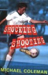 Shocking Shooting (Angels Fc Supercrunchies) - Michael Coleman, Nick Abadzis