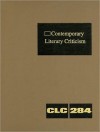 Contemporary Literary Criticism, Volume 284 - Jeffrey W. Hunter