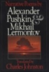 Narrative Poems - Charles Johnston, Alexander Pushkin, Mikhail Lermontov