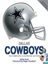 Dallas Cowboys: The Complete Illustrated History - Jaime Aron, Roger Staubach