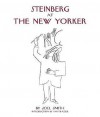 Steinberg at the New Yorker - Joel Smith, Saul Steinberg, Ian Frazier