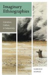 Imaginary Ethnographies: Literature, Culture, and Subjectivity - Gabriele Schwab