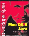 Early Adopter Mac OS X Java - Daniel H. Steinberg, Eric Albert, James Hart